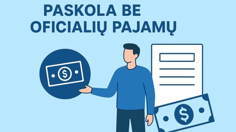 Paskola be oficialių pajamų